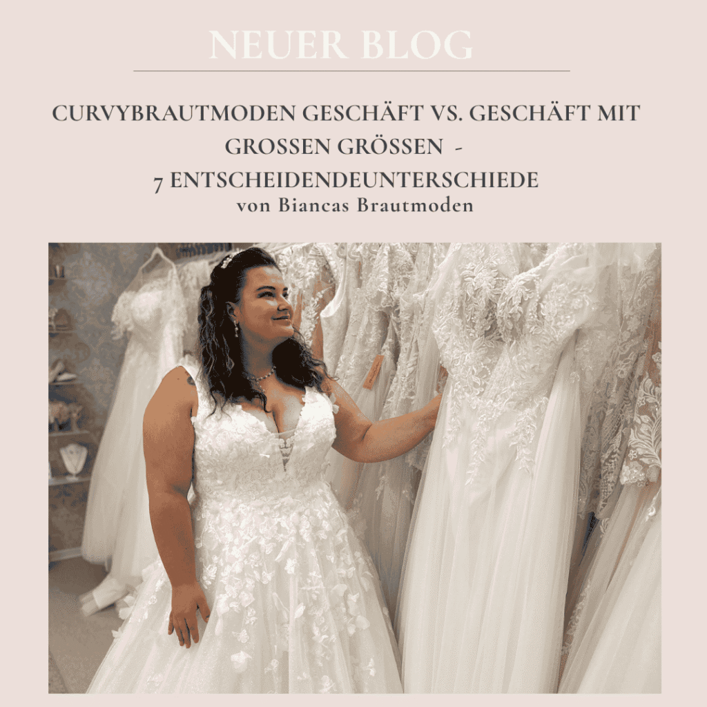 Curvy Brautmodengeschäft vs. große Größen